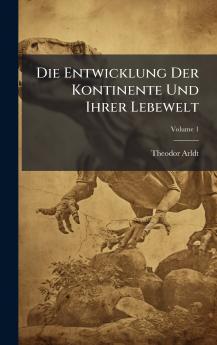 Entwicklung Der Kontinente Und Ihrer Lebewelt