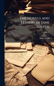 Novels and Letters of Jane Austen