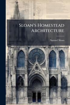Sloan's Homestead Architecture
