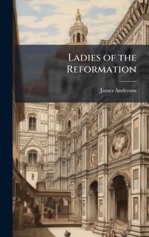 Ladies of the Reformation