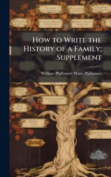 How to Write the History of a Family; Supplement