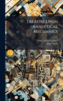 Treatise Upon Analytical Mechanics