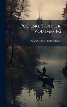 Poetiske Skrifter Volumes 1-2