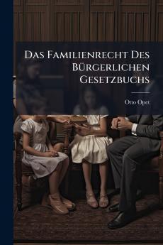 Familienrecht Des BÃ1/4rgerlichen Gesetzbuchs