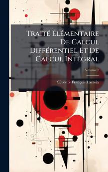 TraitÃ(c) Ã&#137;lÃ(c)mentaire De Calcul DiffÃ(c)rentiel Et De Calcul IntÃ(c)gral