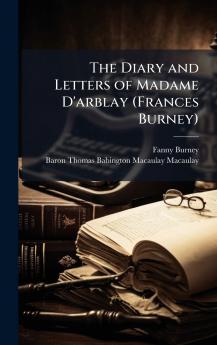 Diary and Letters of Madame D'arblay (Frances Burney)