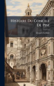 Histoire Du Concile De Pise