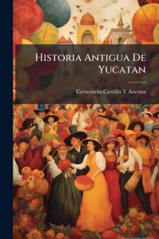 Historia Antigua De Yucatan