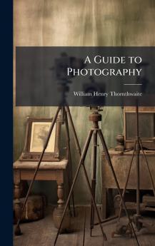 Guide to Photography
