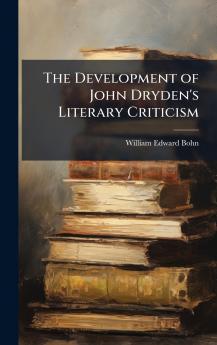 Development of John Dryden's Literary Criticism