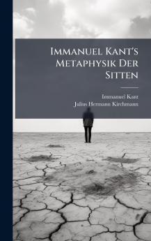 Immanuel Kant's Metaphysik Der Sitten