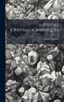 Ã&#137;tudes Cristallographiques