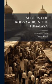 Account of Koonawur in the Himalaya