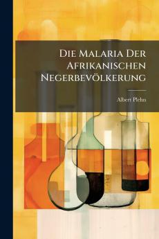 Malaria Der Afrikanischen Negerbevölkerung