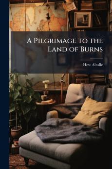 Pilgrimage to the Land of Burns