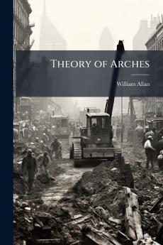 Theory of Arches