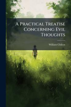 Practical Treatise Concerning Evil Thoughts