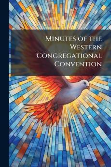 Minutes of the Western Congregational Convention