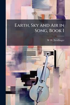 Earth Sky and Air in Song Book 1
