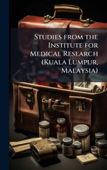 Studies from the Institute for Medical Research (Kuala Lumpur Malaysia)