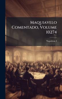 Maquiavelo Comentado Volume 10274