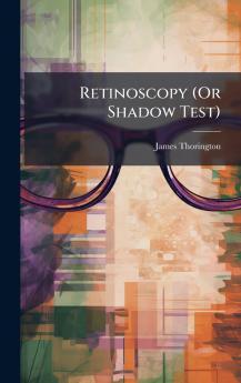 Retinoscopy (Or Shadow Test)