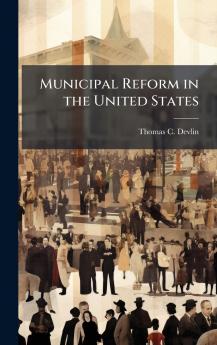Municipal Reform in the United States