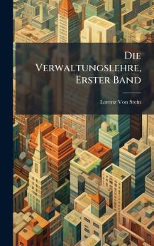 Verwaltungslehre Erster Band