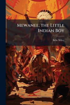 Mewanee the Little Indian Boy