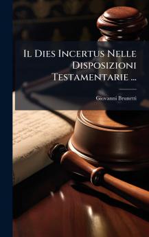 Dies Incertus Nelle Disposizioni Testamentarie ...