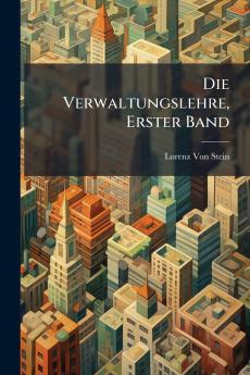Verwaltungslehre Erster Band