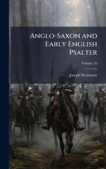 Anglo-Saxon and Early English Psalter
