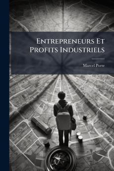 Entrepreneurs Et Profits Industriels