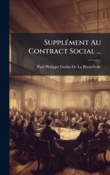 SupplÃ(c)ment Au Contract Social ...