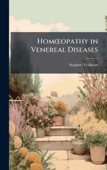 HomÅopathy in Venereal Diseases