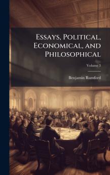 Essays Political Economical and Philosophical