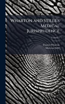 Wharton and StillÃ(c)'s Medical Jurisprudence