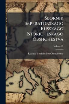 Sbornik Imperatorskago Russkago Istoricheskago Obshchestva