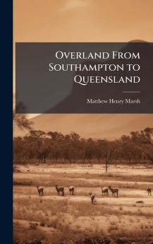 Overland From Southampton to Queensland