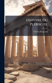 Histoire Du PlÃ(c)biscite