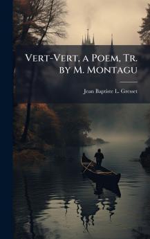 Vert-Vert a Poem Tr. by M. Montagu