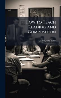 How to Teach Reading and Composition