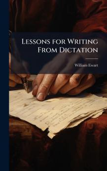 Lessons for Writing From Dictation