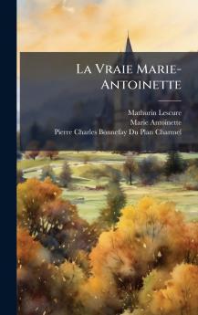 Vraie Marie-Antoinette