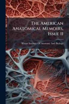 American Anatomical Memoirs Issue 11
