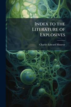 Index to the Literature of Explosives