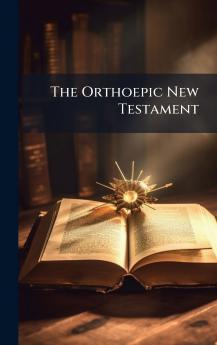 Orthoepic New Testament
