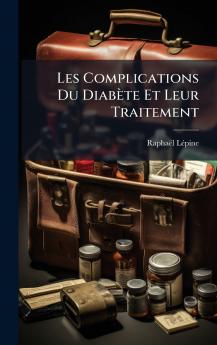 Les Complications Du Diabète Et Leur Traitement