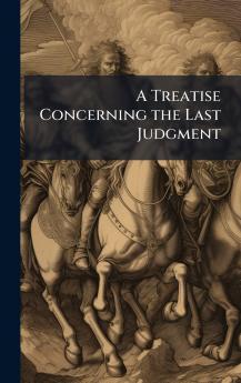 Treatise Concerning the Last Judgment