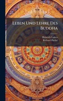 Leben Und Lehre Des Buddha